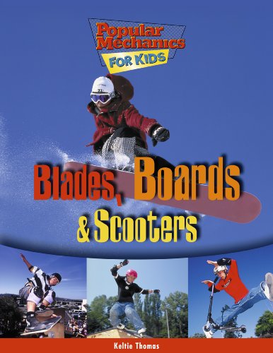 Beispielbild fr Blades, Boards, and Scooters (Popular Mechanics for Kids) zum Verkauf von WorldofBooks