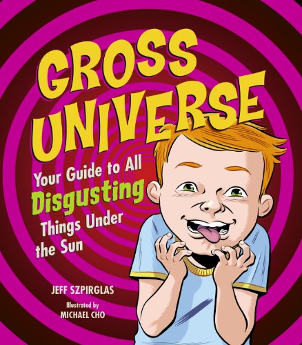 Stock image for Gross Universe: Your Guide to All Disgusting Things Under the Sun for sale by Wonder Book