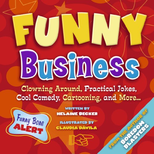 9781897066416: Funny Business: Clowning Around, Practical Jokes, Cool Comedy, Cartooning, And More . . .
