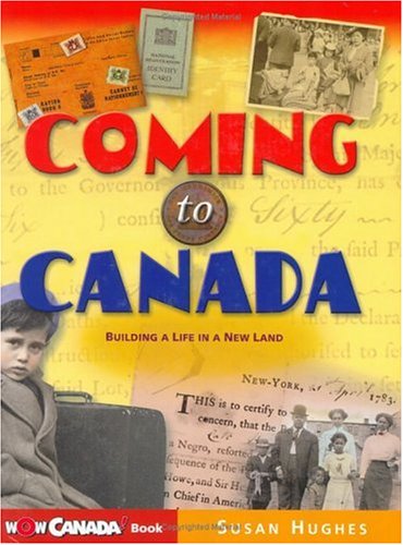 Stock image for Coming to Canada : Building a Life in a New Land for sale by Better World Books: West