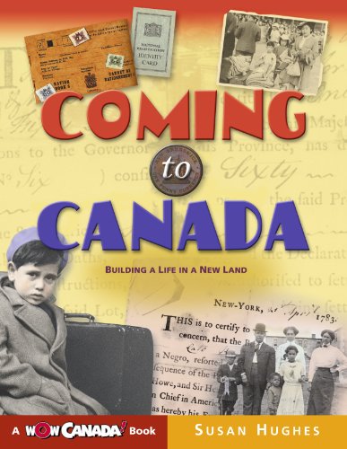 Coming to Canada: Building a Life in a New Land (Wow Canada! Collection) (9781897066461) by Hughes, Susan