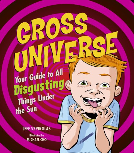 Stock image for Gross Universe: Your Guide to All Disgusting Things Under the Sun for sale by ThriftBooks-Atlanta