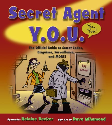 Imagen de archivo de Secret Agent Y.O.U.: The Official Guide to Secret Codes, Disguises, Surveillance, and More a la venta por Wonder Book