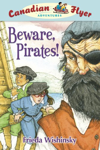 9781897066805: Beware, Pirates! (Canadian Flyer Adventures)