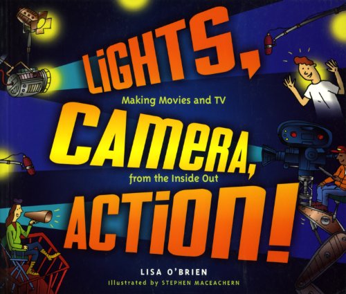 Imagen de archivo de Lights, Camera, Action!: Making Movies and TV fro a la venta por Russell Books