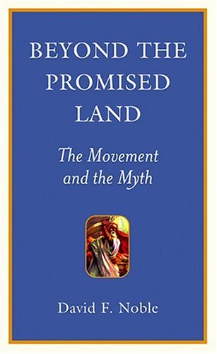 Beyond the Promised Land: The Movement and the Myth