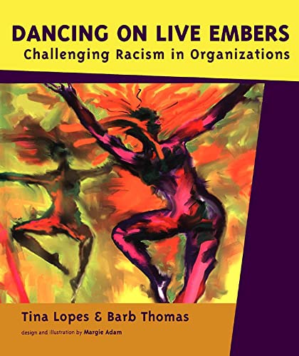 Beispielbild fr Dancing on Live Embers : Challenging Racism in Organizations zum Verkauf von Better World Books: West