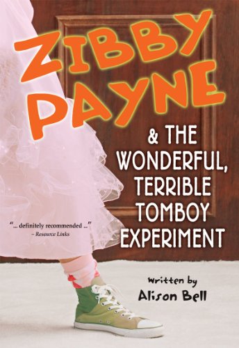Beispielbild fr Zibby Payne and the Wonderful, Terrible Tomboy Experiment zum Verkauf von NEPO UG