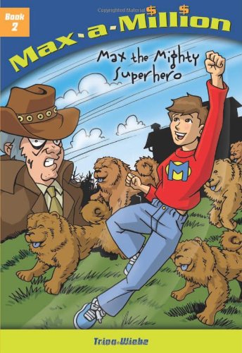 Stock image for Max the Mighty Superhero : Maz-A-Million for sale by Wally's Books