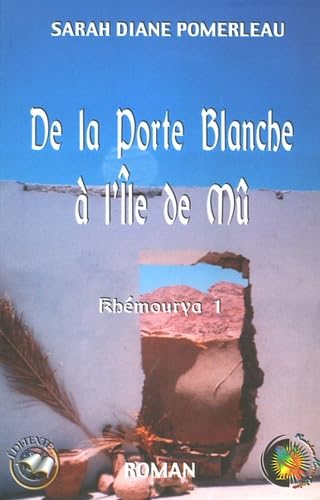 Imagen de archivo de De la porte blanche a l'ile de Mu, tome 1 : khemourya a la venta por La Plume Franglaise