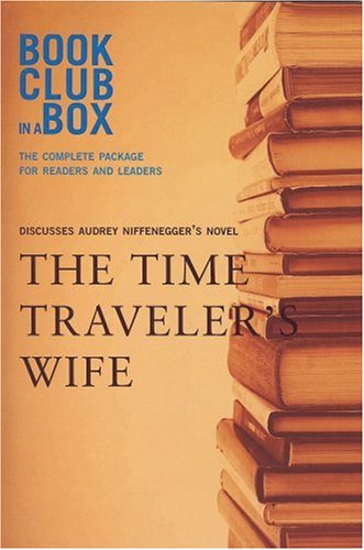 Stock image for Bookclub-In-A-Box Discusses the Time Traveler's Wife: A Novel by Audrey Niffenegger [With Post-It Notes and Bookmark and Booklet] for sale by ThriftBooks-Dallas