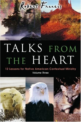 Talks From the Heart, Volume 3 (9781897091180) by Robert Francis