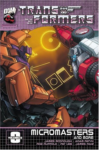 Transformers Generation One Volume 0: "Micromasters And More" (9781897105108) by McDonough, James; Patyk, Adam