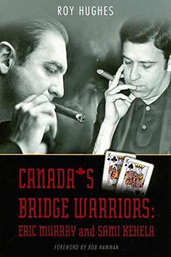 Stock image for Canada's Bridge Warriors: Eric Murray and Sami Kehela for sale by HPB Inc.