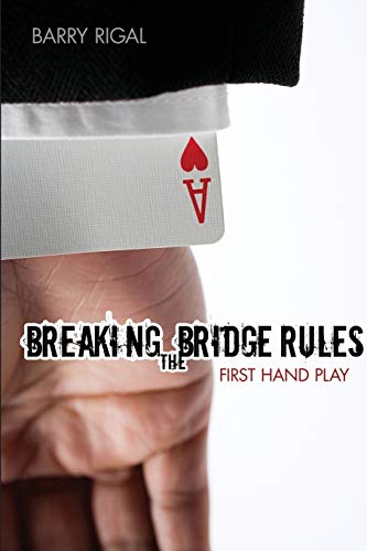 Imagen de archivo de Breaking the Bridge Rules: First Hand Play a la venta por Wonder Book