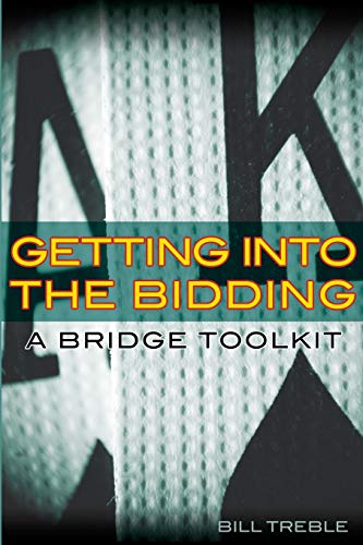 Stock image for Getting Into the Bidding: A Bridge Toolkit for sale by Once Upon A Time Books