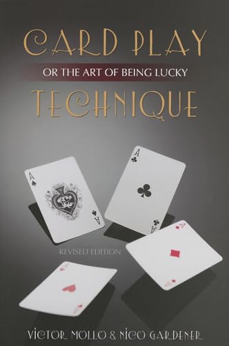 Imagen de archivo de Card Play Technique or the Art of Being Lucky a la venta por BooksRun