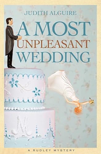 Stock image for A Most Unpleasant Wedding: A Rudley Mystery for sale by Russell Books