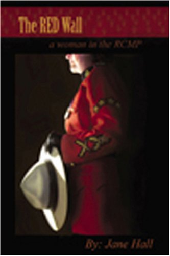 Stock image for The Red Wall: A Woman in the RCMP for sale by Hourglass Books