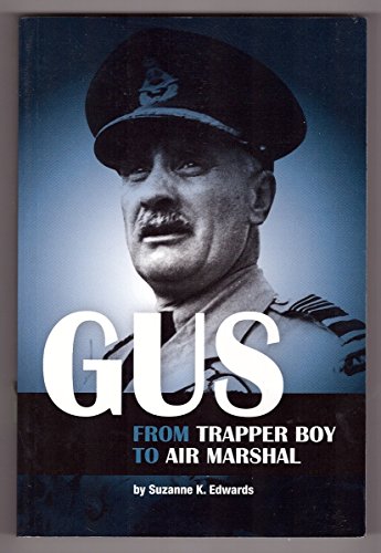 Stock image for Gus -- From Trapper Boy to Air Marshal for sale by ABC:  Antiques, Books & Collectibles