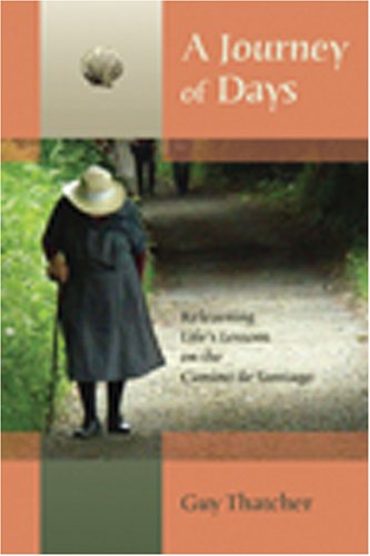 Stock image for Journey of Days : Recollections of a Journey on the Camino de Santiago for sale by Better World Books: West