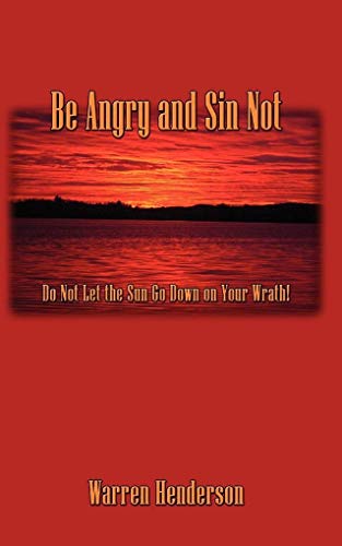 Stock image for Be Angry and Sin Not for sale by Wonder Book