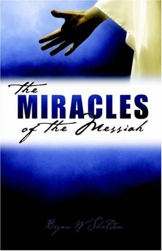 Beispielbild fr The Miracles of The Messiah zum Verkauf von WorldofBooks
