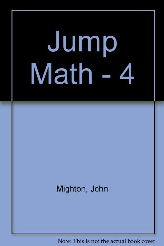 Jump Math: Workbook 4, Part II (9781897120217) by Mighton, John; Jump Math