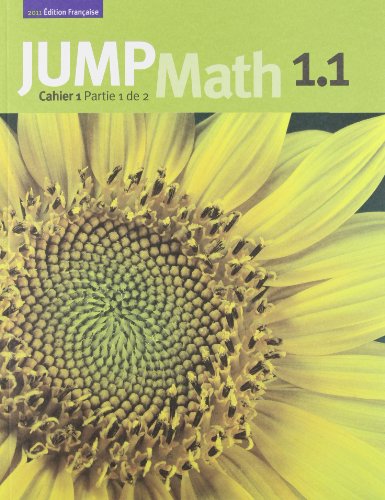 JUMP Math Cahier 1.1: Ã‰dition FranÃ§aise (French Edition) (9781897120880) by Mighton, John