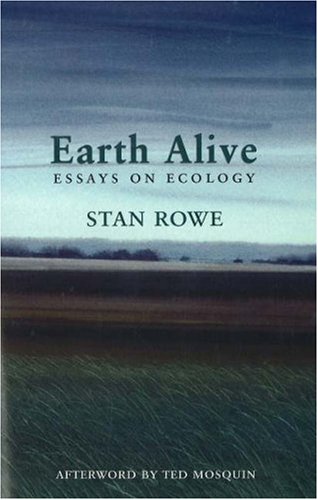 9781897126035: Earth Alive: Essays on Ecology