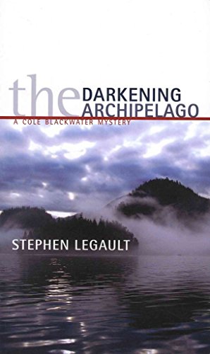 Beispielbild fr The Darkening Archipelago: A Cole Blackwater Mystery zum Verkauf von Companion Books