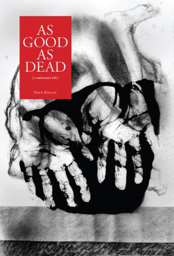 Stock image for As Good As Dead : A Cautionary Tale for sale by M. W. Cramer Rare and Out Of Print Books