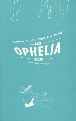 Beispielbild fr Church of the Exquisite Panic: The Ophelia Poems zum Verkauf von J.C. Bell