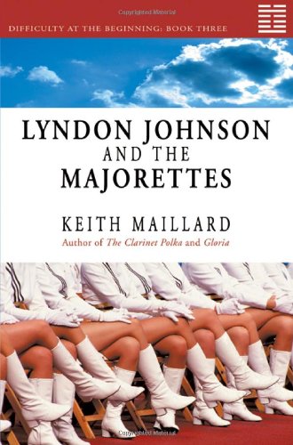 9781897142080: Lyndon Johnson and the Majorettes: Difficulty at the Beginning Bk. 3: Difficulty at the Beginning Book 3