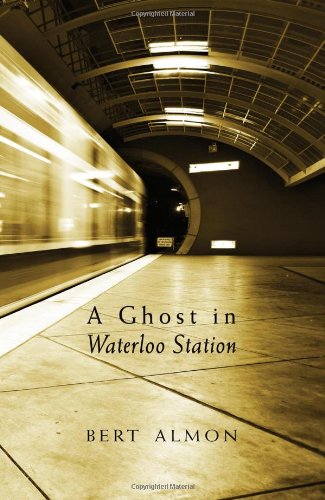 Stock image for A Ghost in Waterloo Station for sale by Blackwell's