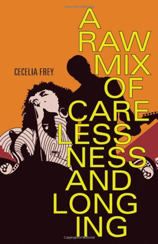 9781897142363: Raw Mix of Carelessness and Longing