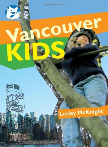 Beispielbild fr Vancouver Kids zum Verkauf von Better World Books: West