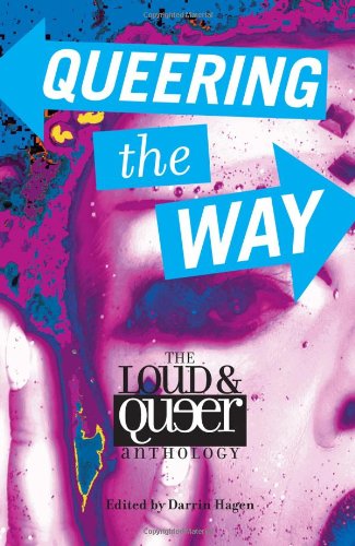 Stock image for Queering the Way The Loud and Queer Anthology for sale by TextbookRush