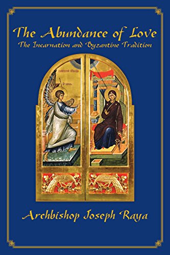 Stock image for Abundance of Love: The Incarnation and Byzantine Tradition for sale by ThriftBooks-Dallas