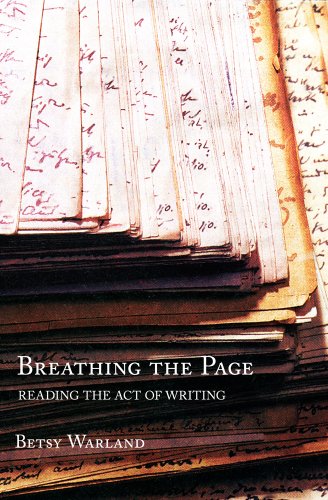 Stock image for Breathing the Page: Reading the Act of Writing for sale by Ergodebooks