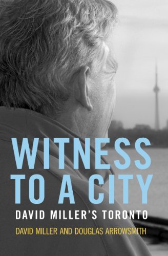 Stock image for Witness to a City : David Miller's Toronto for sale by Better World Books