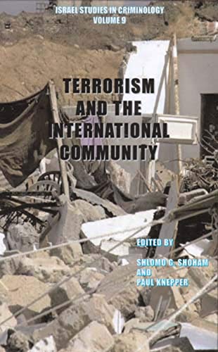 Beispielbild fr Terrorism and the International Community Israel Studies in Criminology Book Series, Volume 9 zum Verkauf von PBShop.store US