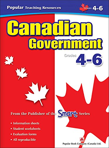Stock image for Canadian Government: Grade 4-6 (Popular Teaching Resources) for sale by Better World Books