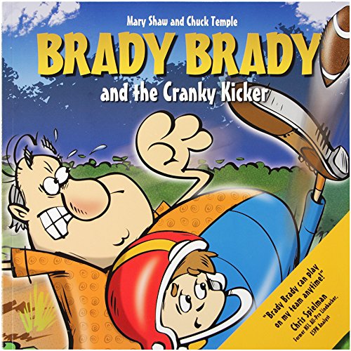 Beispielbild fr Brady Brady and the Cranky Kicker zum Verkauf von Better World Books