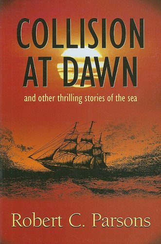 9781897174326: Collision at Dawn: And Other Thrilling Stories of the Sea