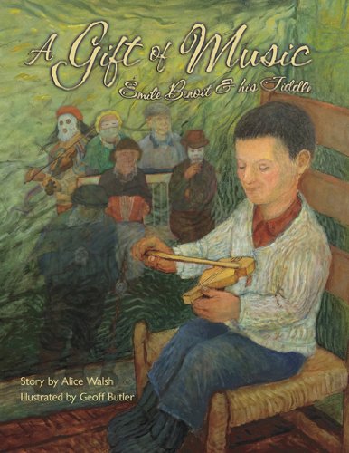 Imagen de archivo de Gift of Music, A: Emile Benoit and his Fiddle a la venta por Books Unplugged