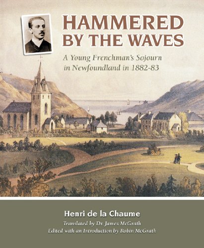 Stock image for Hammered By the Waves: A Young Frenchman's Sojourn in Newfoundland in 1882-83 for sale by Quickhatch Books