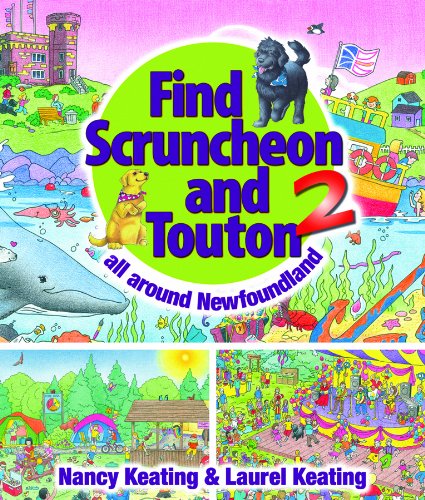 Beispielbild fr Find Scruncheon and Touton 2 : All Around Newfoundland zum Verkauf von Better World Books