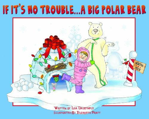 Stock image for If It's No Trouble.A Big Polar Bear for sale by medimops