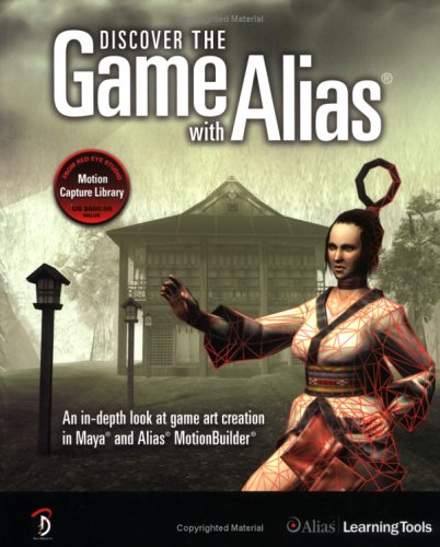 Imagen de archivo de Discover the Game with Alias: An In-Depth Look at Game Art Creation in Maya and Alias MotionBuilder a la venta por Front Cover Books
